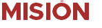 MISIÓN